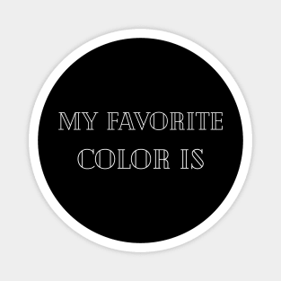 My favorite color is Magnet